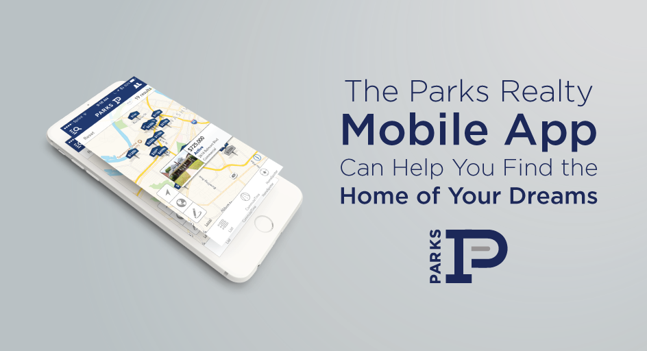 The Parks Mobile App Can Help You Find the Home of Your Dreams